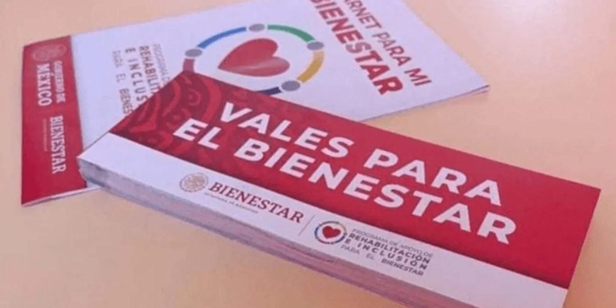 ¡Vales del Bienestar 2025! Requisitos y cómo obtenerlos paso a paso